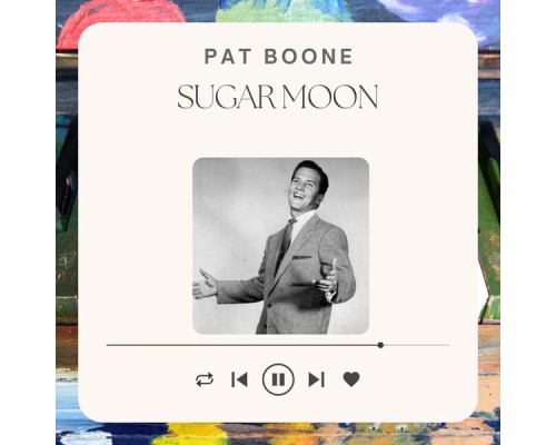 Pat Boone - Sugar Moon