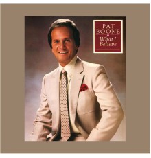 Pat Boone - What I Believe