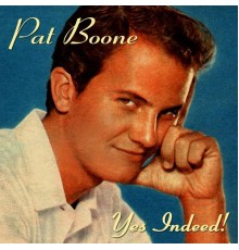 Pat Boone - Yes Indeed