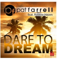 Pat Farrell - Dare to Dream