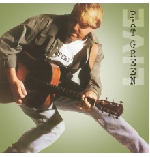 Pat Green - Here We Go