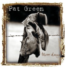 Pat Green - Three Days