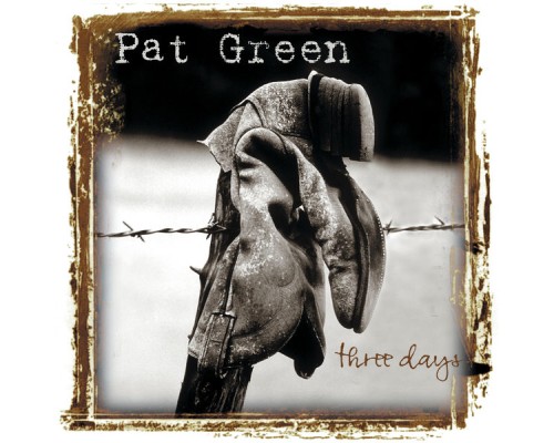 Pat Green - Three Days