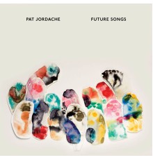 Pat Jordache - Future Songs