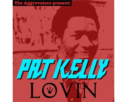 Pat Kelly - Lovin'