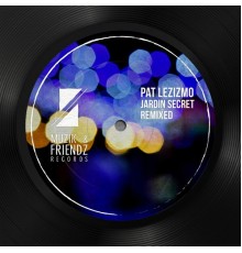 Pat Lezizmo - Jardin Secret Remixed