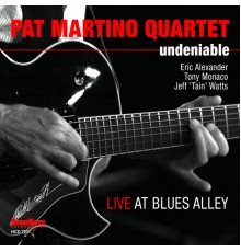 Pat Martino Quartet - Undeniable (Live at Blues Alley)