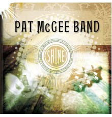 Pat McGee Band - Shine