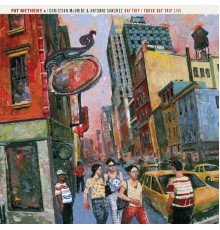 Pat Metheny - Day Trip / Tokyo Day Trip (Nonesuch Store Edition)