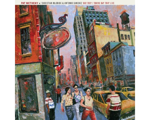 Pat Metheny - Day Trip / Tokyo Day Trip (Nonesuch Store Edition)