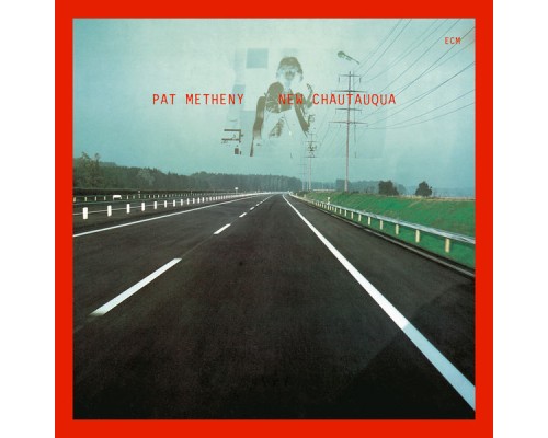 Pat Metheny - New Chautauqua