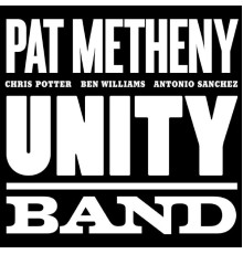 Pat Metheny - Unity Band