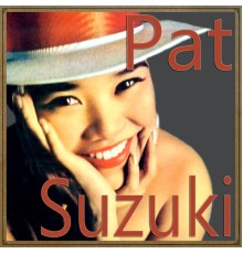 Pat Suzuki - Pat Suzuki