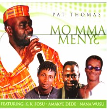 Pat Thomas - Mo Mma Menye