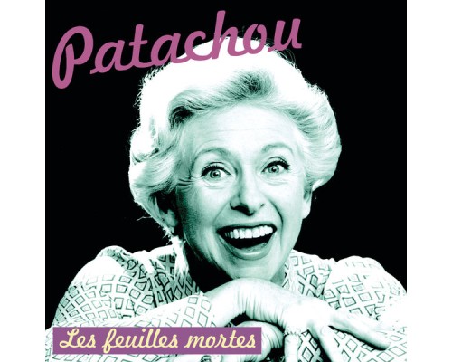 Patachou - Les feuilles mortes