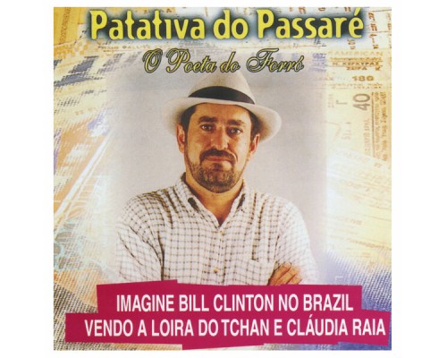 Patativa do Passaré - Imagine Bill Clinton no Brazil Vendo a Loira do Tchan e Cláudia Raia