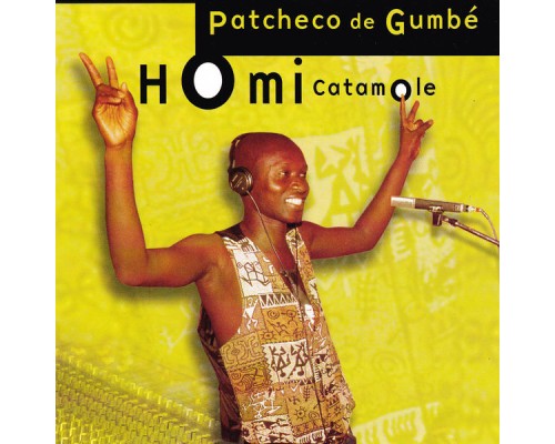 Patcheco de Gumbé - Homi Catamole