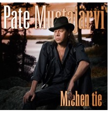 Pate Mustajärvi - Miehen Tie