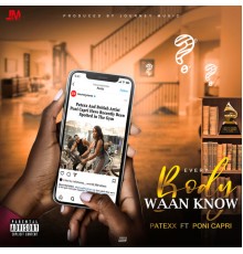 Patexx - Everybody Waan Know