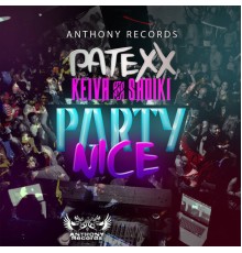 Patexx, Keiva & Sadiki - Party Nice