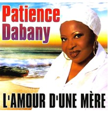 Patience Dabany - L'amour d'une mère