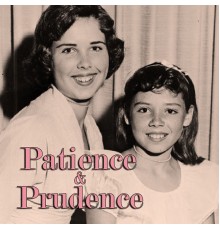 Patience & Prudence - Patience & Prudence