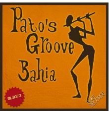 Pato's Groove - Bahia