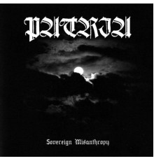 Patria - Sovereign Misanthropy