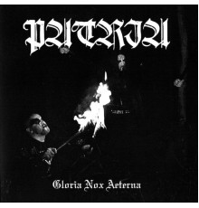 Patria - Gloria Nox Aeterna