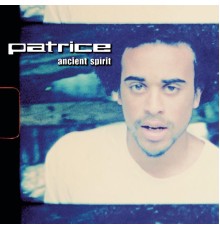 Patrice - Ancient Spirit