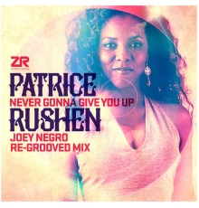 Patrice Rushen - Never Gonna Give You Up (Joey Negro Remixes)