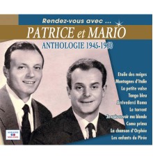 Patrice et Mario - Anthologie 1945-1960