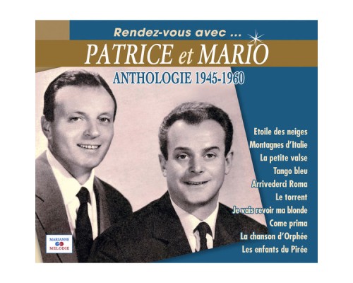 Patrice et Mario - Anthologie 1945-1960