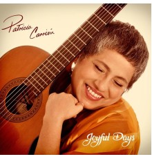 Patricia Carrion - Joyful Days