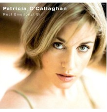 Patricia O'callaghan - Real Emotional Girl