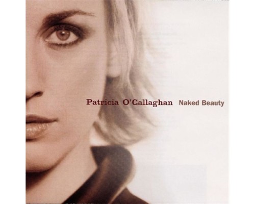 Patricia O'callaghan - Naked Beauty