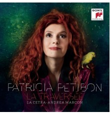 Patricia Petibon - La traversée