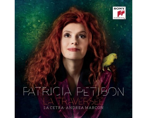 Patricia Petibon - La traversée