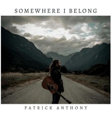 Patrick Anthony - Somewhere I Belong