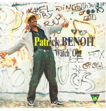 Patrick Benoît - Watch Out