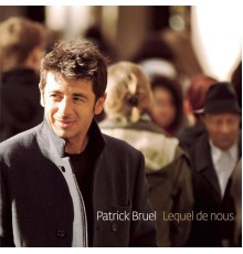 Patrick Bruel - Lequel de nous