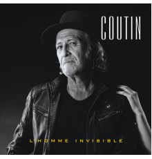 Patrick Coutin - L'homme invisible