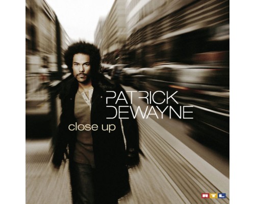 Patrick Dewayne - Close Up