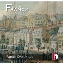Patrick Dheur, Orchestre de L'Opera Royal de Wallonie, Roger Rossel - Franck: Piano Works