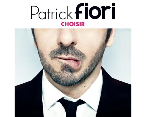 Patrick Fiori - Choisir