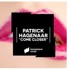 Patrick Hagenaar - Come Closer