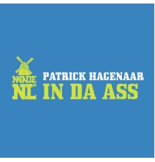 Patrick Hagenaar - In Da Ass