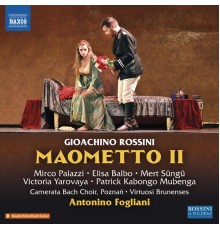 Patrick Kabongo Mubenga, Merto Süngü, Poznan Camerata Bach Choir, Antonino Fogliani - Rossini: Maometto II