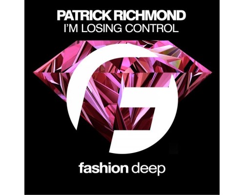 Patrick Richmond - I'm Losing Control