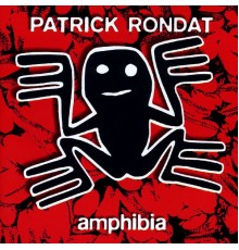 Patrick Rondat - Amphibia